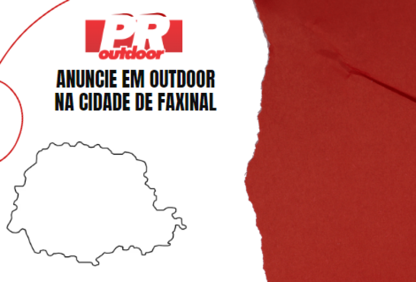 Faxinal em Destaque: Anuncie Seu Sucesso nos Outdoors da Cidade