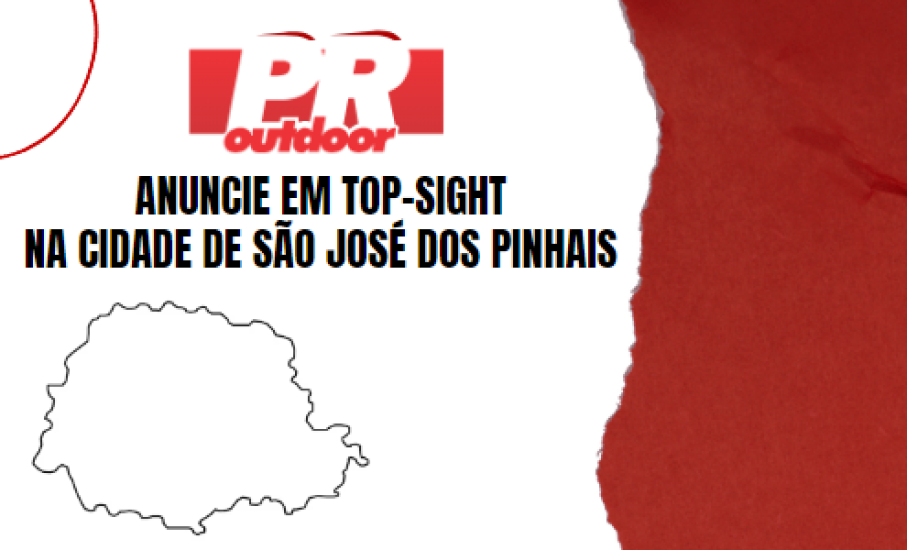 Explorando as Alturas de São José dos Pinhais: Anunciar em Top-Sight