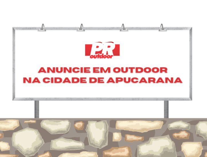 Brilhe nas Ruas de Apucarana: Anuncie em Outdoor e Deixe sua Marca no Coração da Cidade