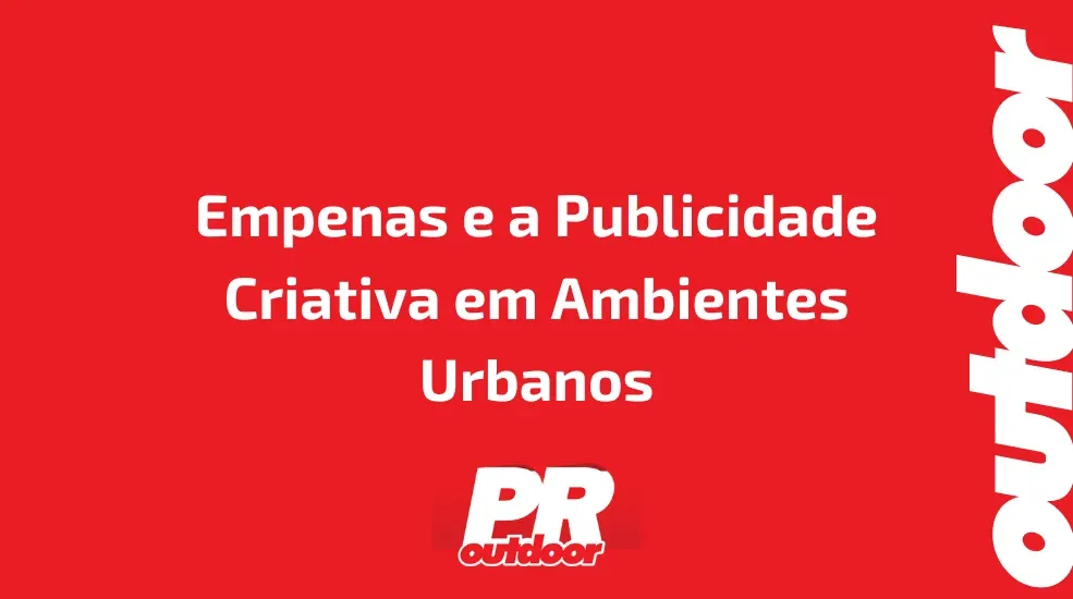 Empenas e a Publicidade Criativa em Ambientes Urbanos