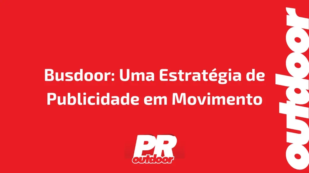 Busdoor: Uma Estratégia de Publicidade em Movimento