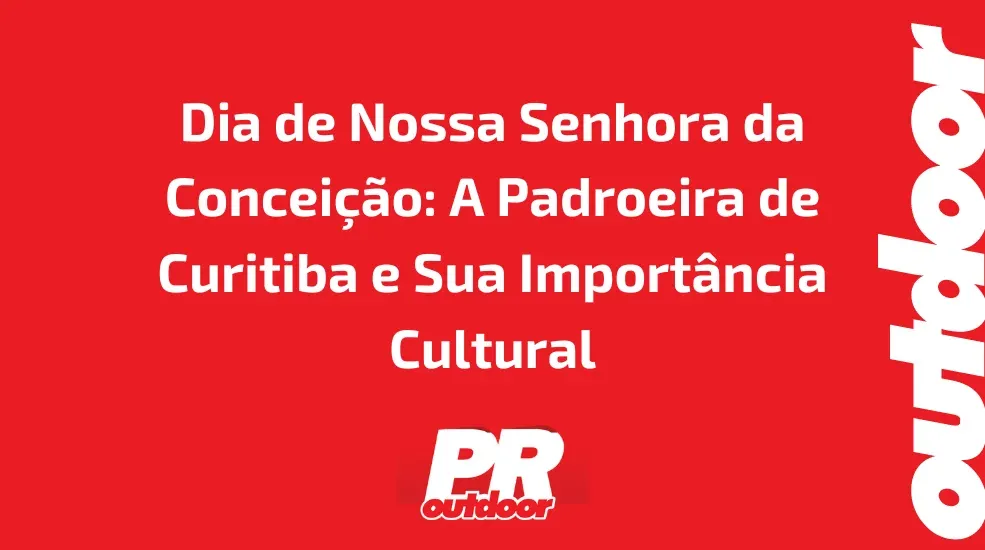 Dia de Nossa Senhora da Conceição: A Padroeira de Curitiba e Sua Importância Cultural