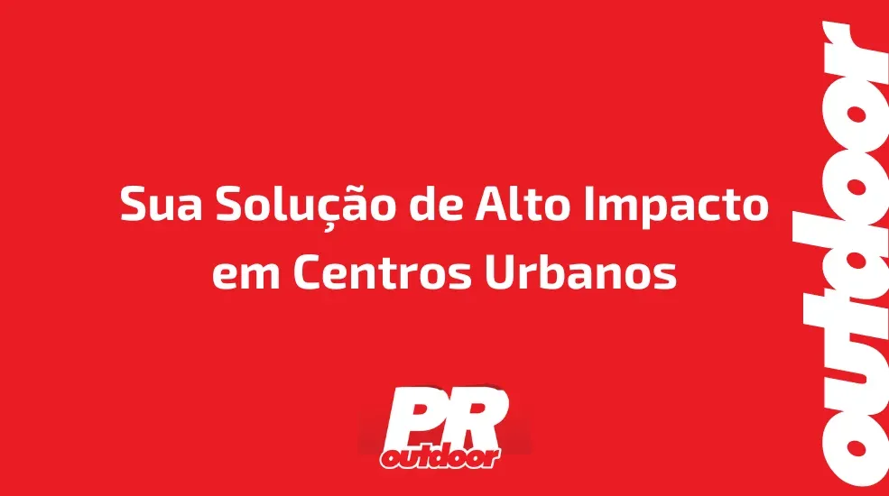 Sua Solução de Alto Impacto em Centros Urbanos