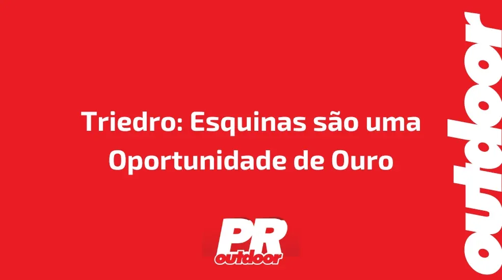 Triedro: Esquinas são uma Oportunidade de Ouro