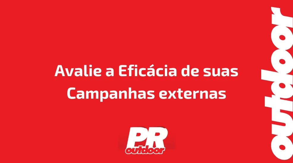 Avalie a Eficácia de suas Campanhas externas