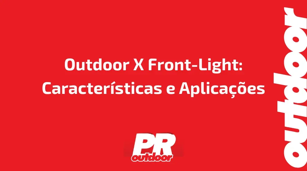 Outdoor X Front-Light: Características e Aplicações