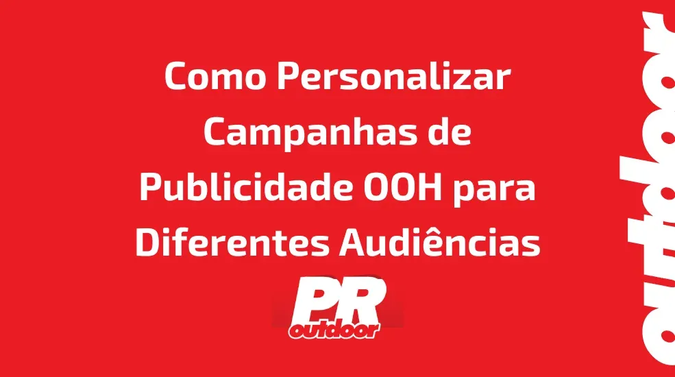 Como Personalizar Campanhas de Publicidade OOH para Diferentes Audiências no Natal