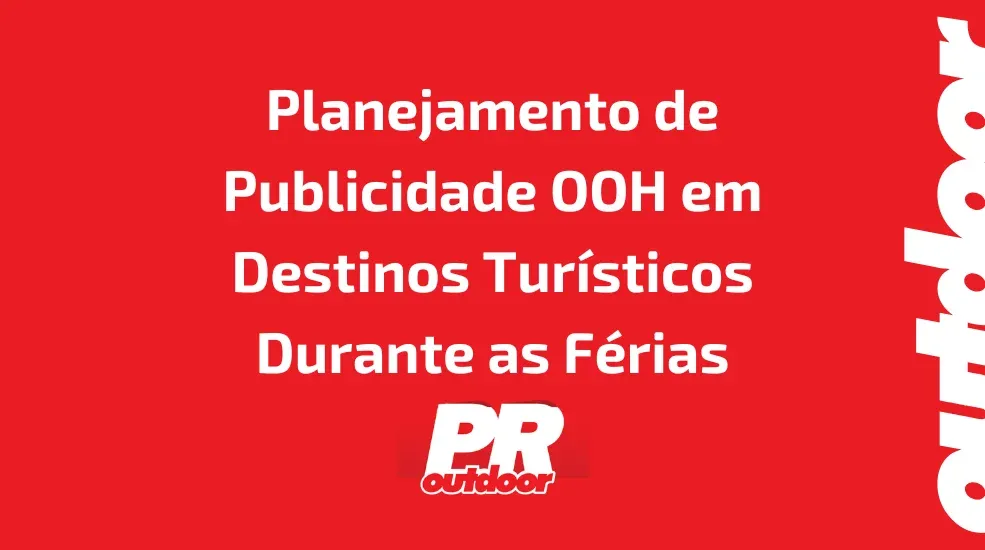 Planejamento de Publicidade OOH em Destinos Turísticos Durante as Férias de Dezembro