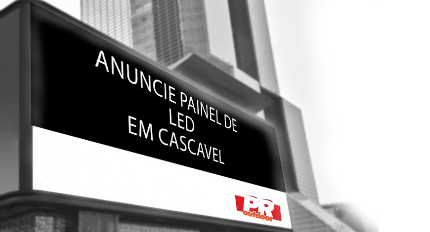 ANUNCIE PAINEL DE LED EM CASCAVEL