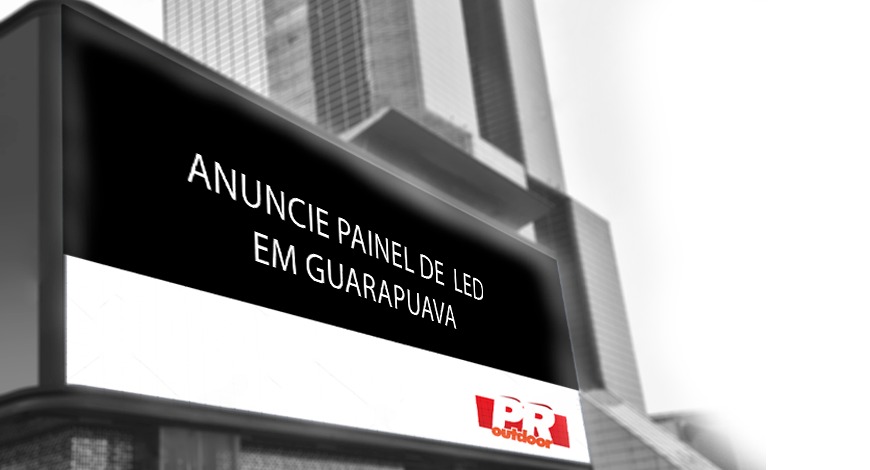 ANUNCIE PAINEL DE LED EM GUARAPUAVA