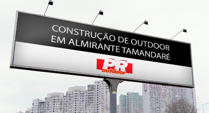 CONSTRUÇÃO DE OUTDOOR  EM ALMIRANTE TAMANDARÉ: