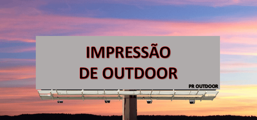 IMPRESSÃO DE OUTDOOR EM CURITIBA