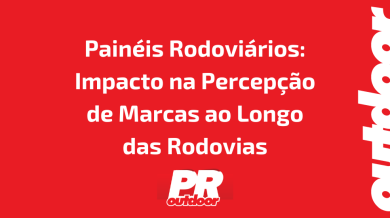 Ponto nº Painéis Rodoviários: Impacto na Percepção de Marcas ao Longo das Rodovias