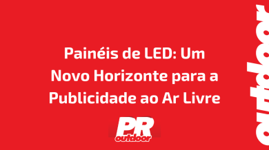 Ponto nº Painéis de LED: Um Novo Horizonte para a Publicidade ao Ar Livre