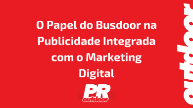 Ponto nº O Papel do Busdoor na Publicidade Integrada com o Marketing Digital