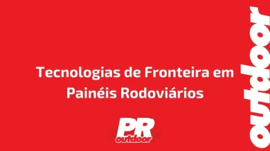 Ponto nº Tecnologias de Fronteira em Painéis Rodoviários