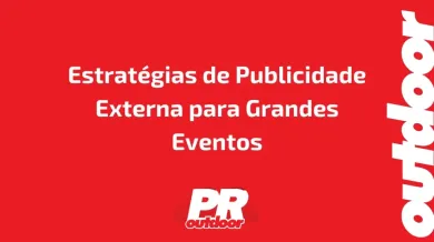 Ponto nº Estratégias de Publicidade Externa para Grandes Eventos