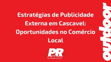 Ponto nº Estratégias de Publicidade Externa em Cascavel: Oportunidades no Comércio Local