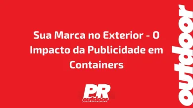 Ponto nº Sua Marca no Exterior - O Impacto da Publicidade em Containers