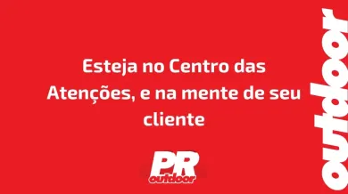 Ponto nº Esteja no Centro das Atenções, e na mente de seu cliente