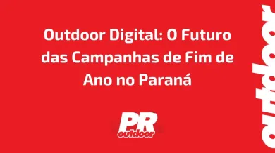 Ponto nº Outdoor Digital: O Futuro das Campanhas de Fim de Ano no Paraná