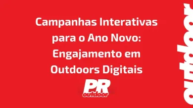 Ponto nº Campanhas Interativas para o Ano Novo: Engajamento em Outdoors Digitais