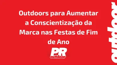 Ponto nº Outdoors para Aumentar a Conscientização da Marca nas Festas de Fim de Ano