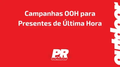 Ponto nº Campanhas OOH para Presentes de Última Hora