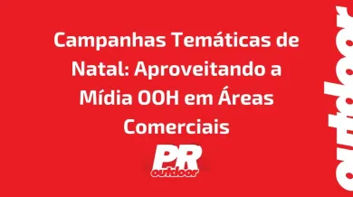 Ponto nº Campanhas Temáticas de Natal: Aproveitando a Mídia OOH em Áreas Comerciais