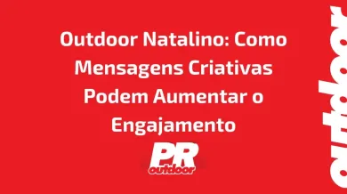 Ponto nº Outdoor Natalino: Como Mensagens Criativas Podem Aumentar o Engajamento