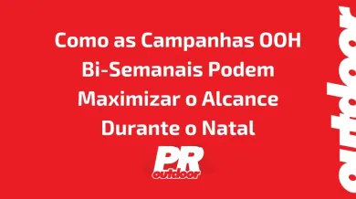 Ponto nº Como as Campanhas OOH Bi-Semanais Podem Maximizar o Alcance Durante o Natal