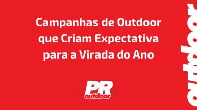 Ponto nº Campanhas de Outdoor que Criam Expectativa para a Virada do Ano