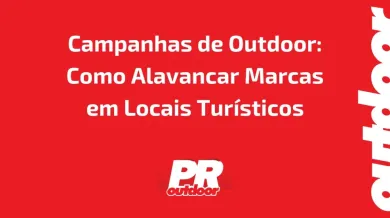 Ponto nº Campanhas de Outdoor para Promoções de Férias: Como Alavancar Marcas em Locais Turísticos