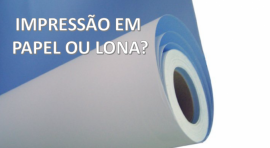 Ponto nº Impressão em lona ou papel?