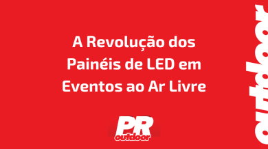 Ponto nº A Revolução dos Painéis de LED em Eventos ao Ar Livre