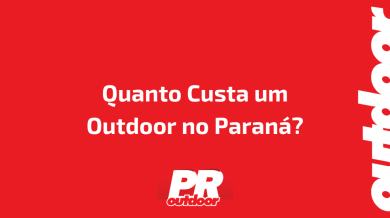 Ponto nº Quanto Custa um Outdoor no Paraná?
